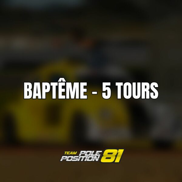 Baptême - 5 tours